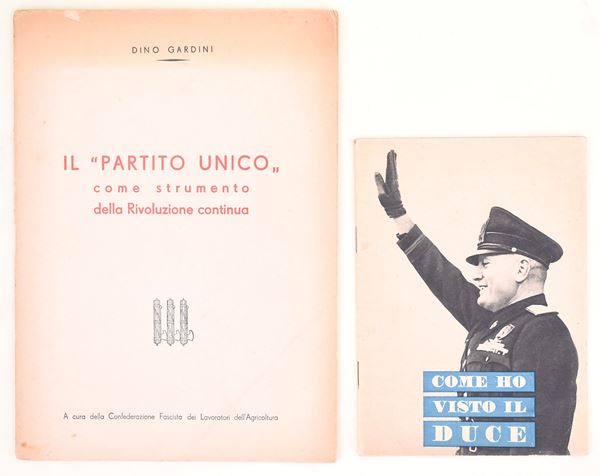 Opuscoli di propaganda fascista sul Partito unico e il culto del Duce