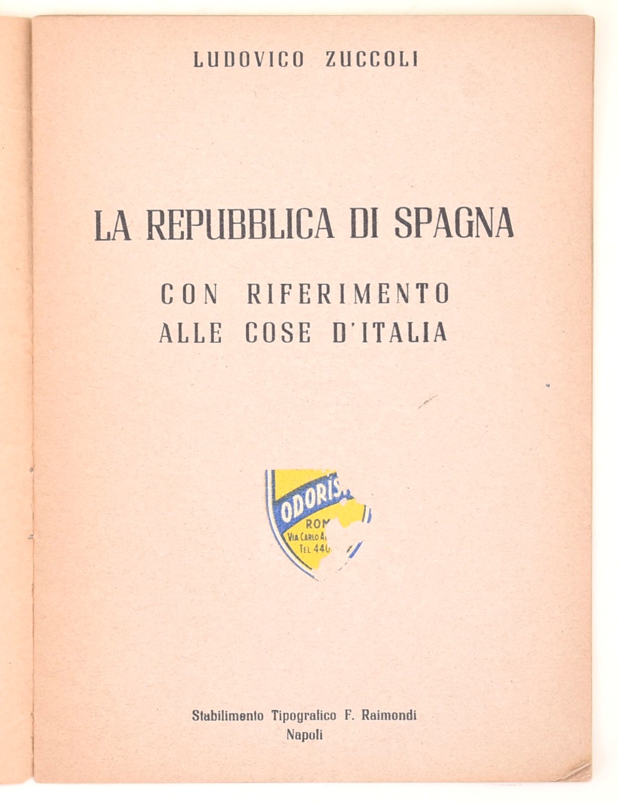 Zuccholi (Ludovico), La Repubblica di Spagna con riferimento alle cose d’Italia, opuscolo storico...