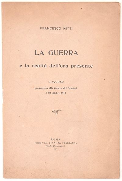 Francesco Saverio Nitti, La guerra e la realtà dell’ora presente. Discorso pronunciato alla Camer...