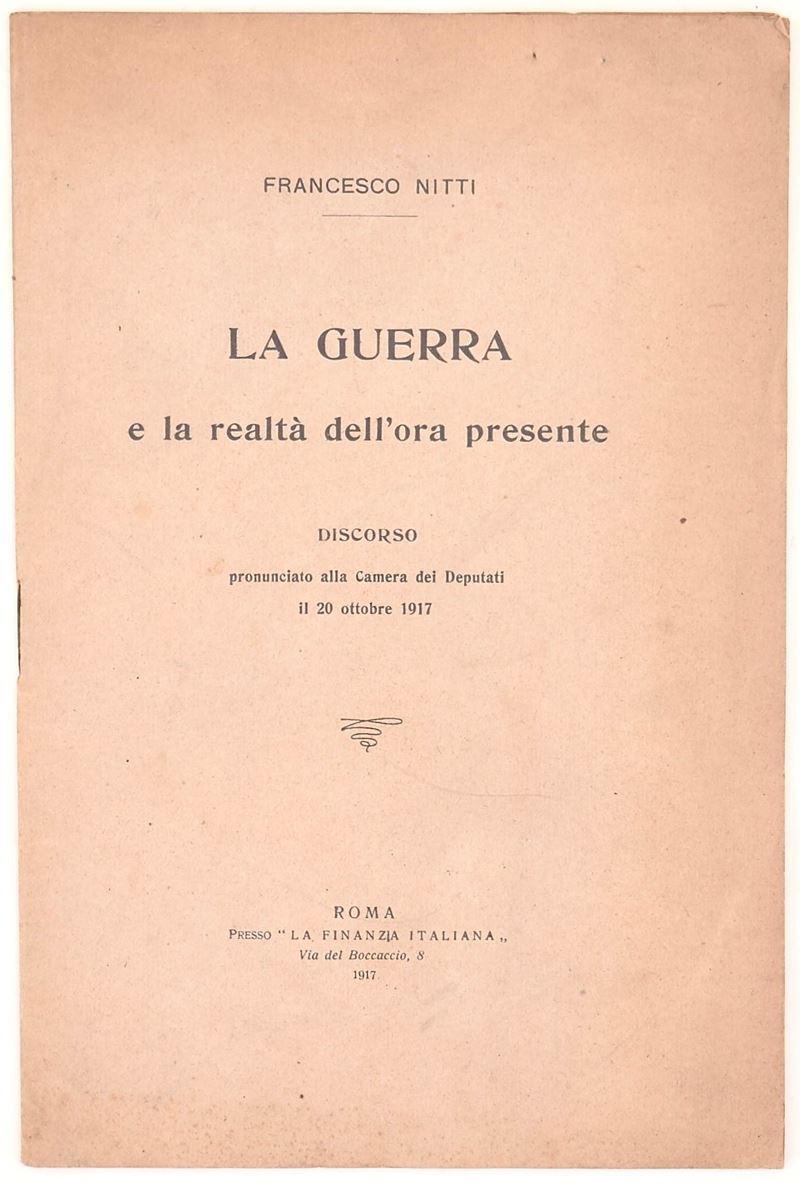 Francesco Saverio Nitti, La guerra e la realtà dell’ora presente. Discorso pronunciato alla Camer...