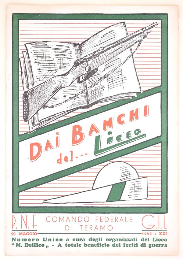 Dai banchi del … Liceo. P.N.F. 20 maggio 1943 / XXI - Comando federale di Teramo